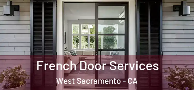 French Door Services West Sacramento - CA