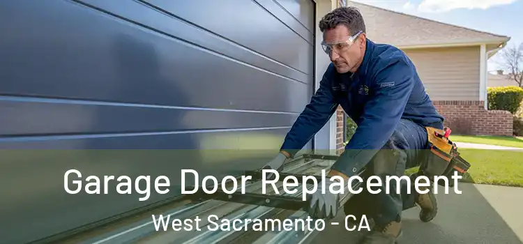  Garage Door Replacement West Sacramento - CA