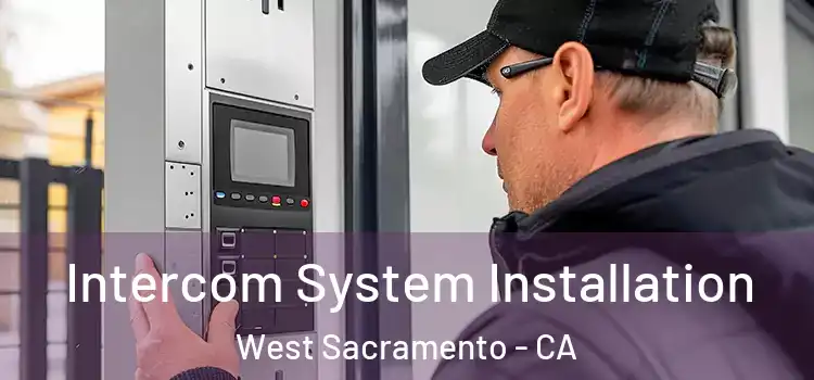 Intercom System Installation West Sacramento - CA