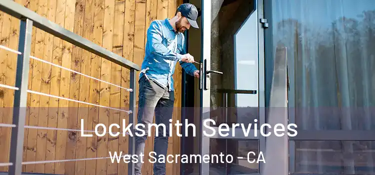  Locksmith Services West Sacramento - CA