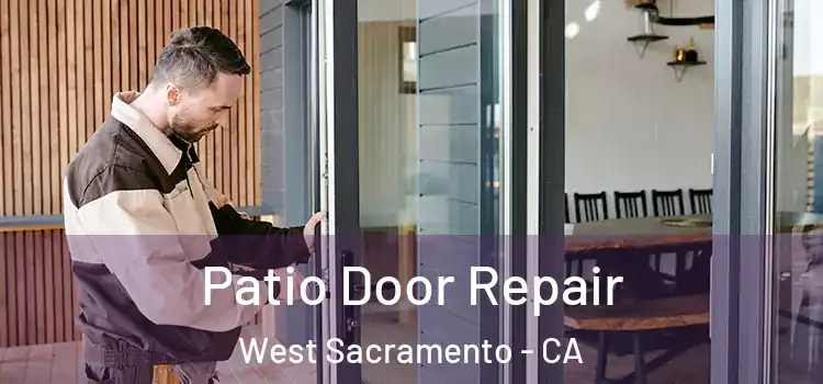 Patio Door Repair West Sacramento - CA