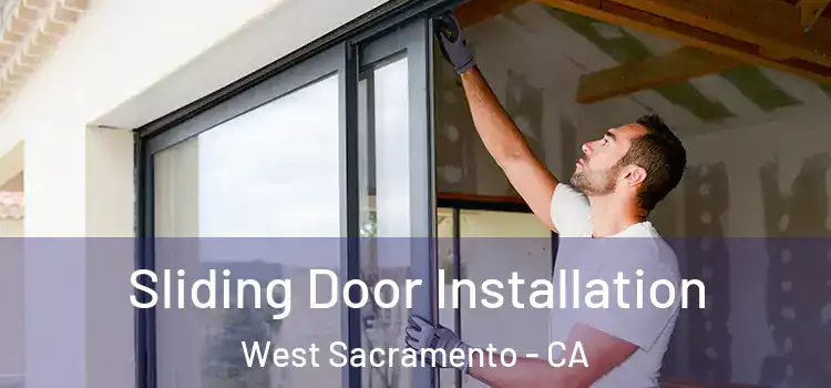 Sliding Door Installation West Sacramento - CA